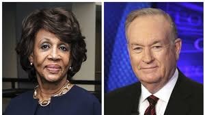 Bill Oreilly Maxine Waters