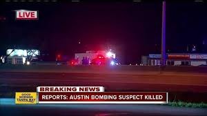 Austin Bombing Suspect Dead